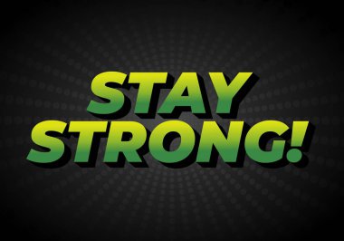 Güçlü ol. Dramatik 3B derinliğe sahip modern karikatür metin tasarımı