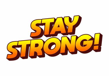 Güçlü ol. Dramatik 3B derinliğe sahip modern karikatür metin tasarımı