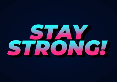 Güçlü ol. Dramatik 3B derinliğe sahip modern karikatür metin tasarımı