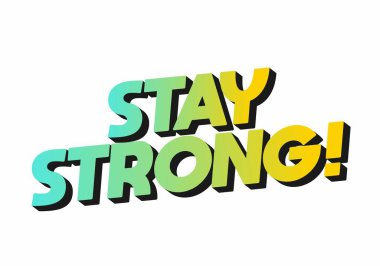 Güçlü ol. Dramatik 3B derinliğe sahip modern karikatür metin tasarımı