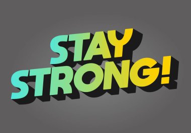 Güçlü ol. Dramatik 3B derinliğe sahip modern karikatür metin tasarımı