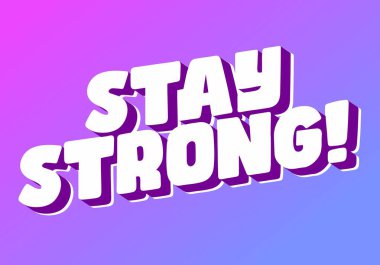 Güçlü ol. Dramatik 3B derinliğe sahip modern karikatür metin tasarımı