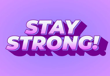 Güçlü ol. Dramatik 3B derinliğe sahip modern karikatür metin tasarımı