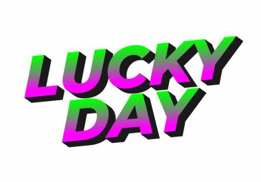 Renkli metin tasarımı, beyaz bir arkaplana karşı yeşil ve pembenin değişken etkisine sahip kalın ve modern bir yazı tipi ile Şanslı Gün sözcüğünü içerir.