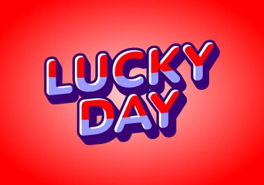 Renkli 3D metin tasarımı. Kırmızı arkaplan üzerinde Şanslı Gün kelimeleri geçiyor..