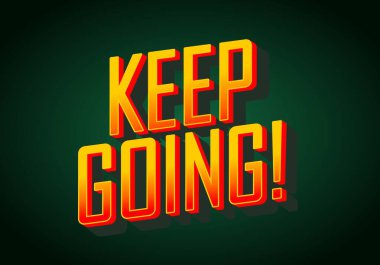 KEEP 'i çalıştıran, üç boyutlu cesur bir metin içeren motive edici bir grafik! Koyu yeşil arka planda canlı sarı ve kırmızı renkte..