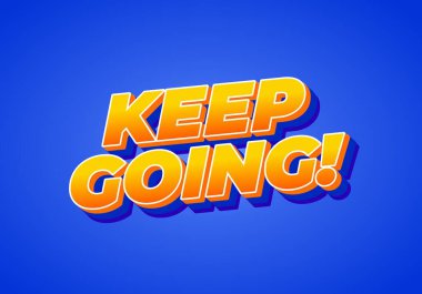 Canlı, mavi bir arkaplan, KEEP 'i devam ettiren 3D metin! Turuncu ve sarı renklerin gradyanı. Metnin, teşvik etmek veya teşvik etmek için uygun, eğlenceli ve motive edici bir hissi vardır.