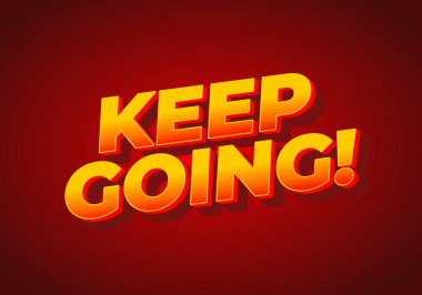 KEEP 'i çalıştıran, üç boyutlu cesur bir metin içeren motive edici bir grafik! canlı sarı ve turuncu renklerle koyu kırmızı arkaplana karşı.