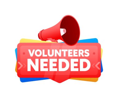 Gönüllülere ihtiyaç var. Üzerinde megafon bayrağı olan rozet, etiket. Pazarlama ve reklam. Vektör illüstrasyonu.