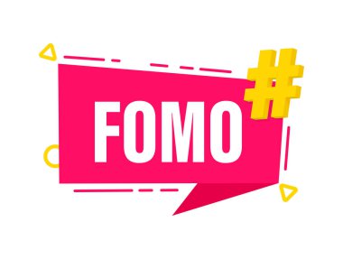 Pembe pankart, kısaltma Fomo 'yu gösteriyor. Bu da sarı bir hashtag sembolü ile kaçırılma korkusu anlamına geliyor.