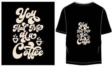 Kahve kahve tipografisi t-shirt tasarımı