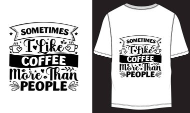 Kahve t-shirt tasarımı dosya vektörü, Cricut kesim dosyası, PNG, siluet, Print, Cut File, Sublimation Alıntı Kesme, Kahve Alıntısı, Kahve Alıntısı, Enerji, Yakıt, İçki, Kahve Aşığı, Bir fincan kahve, 