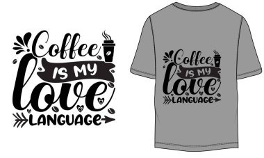 t - shirt tasarım şablonu, tipografi, vektör illüstrasyonu, Cricut kesim dosyası, PNG, silüet, Yazdırma, Kesme Dosyası, Sublimleşme Alıntısı, Tırnak İçi Kahve, Kahve Alıntısı, Enerji, Yakıt, İçki, Kahve Aşığı, Bir fincan kahve, 
