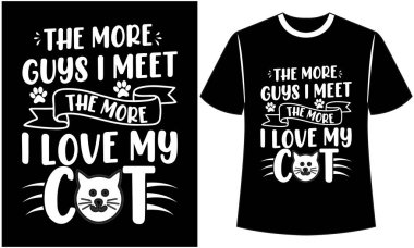 Cat T-shirt,  Typography Design,  Custom Tee, Pet Lover,  Quote Design Animal, Clothing, Fashion Design,  Paw Vector,  Vector PNG, Meow, Template, Tee Shirt,  Bundle Typographic, Print On Demand,