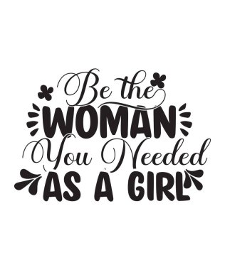 Kadınlar, tişört, harf ve tasarım için motive edici bir alıntı olabilir. Tişört Tasarımı, Moda Tişört Basımı, Tişört Vector, Özel Tişört Paketi