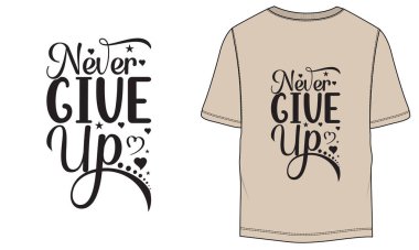 T-shirt tasarımı, alıntının renk çizimi, asla vazgeçme ve bak., Vector EPS Düzenleme Dosyaları, Göğüs Kanseri SVG, Göğüs Kanseri Tişörtü, Göğüs Kanseri Tişörtü Şirketi, Göğüs Kanseri Tişörtü, 