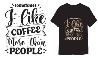 Typography alıntılı vektör illüstrasyonu, Funny Coffee Bundle, Coffee Alote, modaya uygun kahve tişörtü, tişört şablonu, gömlek tasarımı, siyah gömlek, klasik harfler, motivasyon alıntısı, gömlek modeli