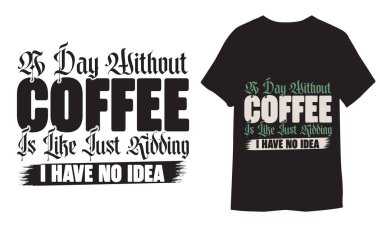 Renkli alıntılar ve tişört tasarımı, Funny Coffee Bundle, Coffee Colote, modaya uygun kahve tişörtü şablonu, gömlek tasarımı, siyah tişört, klasik harfler, motivasyon alıntısı, gömlek modeli