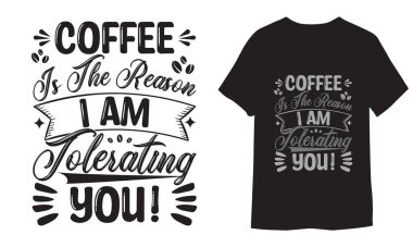 Renkli alıntılar ve tişört tasarımı, Funny Coffee Bundle, Coffee Colote, modaya uygun kahve tişörtü şablonu, gömlek tasarımı, siyah tişört, klasik harfler, motivasyon alıntısı, gömlek modeli