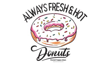 Her zaman taze ve sıcak. Hafta sonu havası. Gömlek için çörek tasarımı. Tasarım tişörtü için el çizimi harfler. Çıtır çıtır ve lezzetli fast food sanat eserleri. Gökkuşağı renkli çörek.