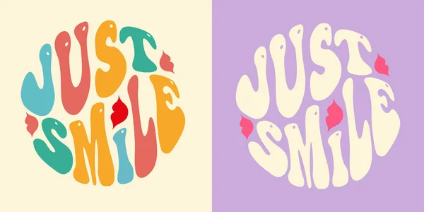 Groovy Lettering Just Smile Slogan Retrò Forma Rotonda Design Stampa — Vettoriale Stock