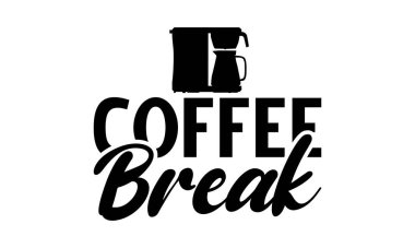 Kahve - Kutlama pankartları, Fare Pedleri, Parmak izleri, Kartlar ve Posterler, Kupalar, Defterler, Döşeme Yastıkları ve tişört baskıları tasarımı.