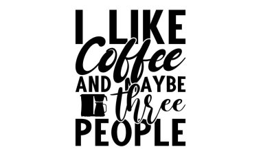 Kahve - Kutlama pankartları, Fare Pedleri, Parmak izleri, Kartlar ve Posterler, Kupalar, Defterler, Döşeme Yastıkları ve tişört baskıları tasarımı.