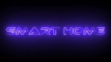 Siyah arkaplanda mavi neon parlayan Smart Home metin canlandırması.