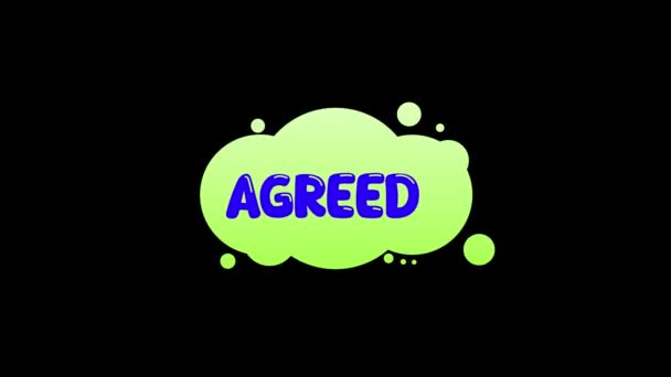 Colorful Agreed Text Bubble Design Animated Black Background — Stock Video