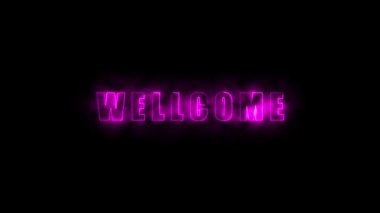 Neon sign with the word WELCOME in pink against a animated dark background.