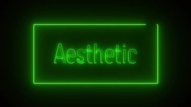 Animasyon yeşil neon metin 'Estetik' sözcüğünü koyu bir arkaplanda yumuşak canlı tonlarda sergiliyor, ürpertici tanıtımlar, rüya gibi düzenlemeler ve yaratıcı hareketler için mükemmel..