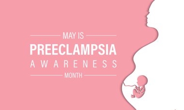 Preeclampsia Farkındalık Ayının her yıl Mayıs ayında gözlemlenen vektör illüstrasyonu. Preeklampsi, tatil konseptinin hamilelik komplikasyonudur. Web afişi, kartlar, baskılar, sosyal medya, gönderi için tasarım