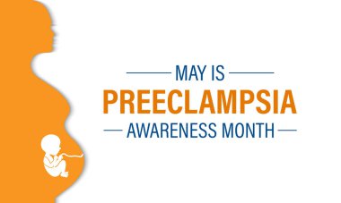 Preeclampsia Farkındalık Ayının her yıl Mayıs ayında gözlemlenen vektör illüstrasyonu. Preeklampsi, tatil konseptinin hamilelik komplikasyonudur. Web afişi, kartlar, baskılar, sosyal medya, gönderi için tasarım
