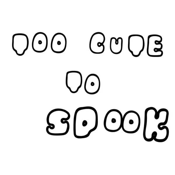 Siyah ve beyaz Cadılar Bayramı harfleri balon tarzı harflerle korkutulamayacak kadar sevimli. El çizimi karalama tasarımı Cadılar Bayramı baskısı, tebrik kartları parti dekorasyonu, boyama sayfaları, çıkartmalar için mükemmel.