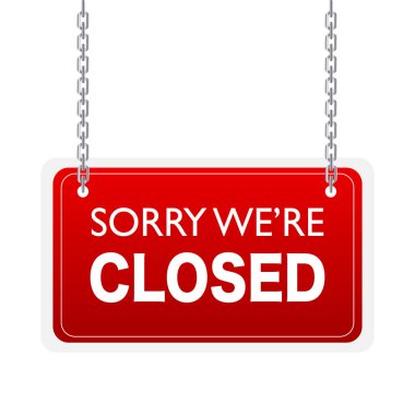 Kırmızı üzgünüm, beyaz arka planda izole edilmiş kapalı tabelamız var. Vektör illüstrasyonu