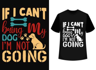  Köpeğimi getiremeyeceksem t-shirt tasarımı, tipografi tasarımı, vektör dosyası yapmam. 