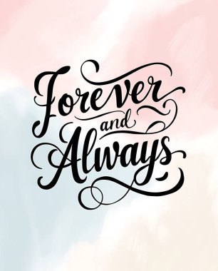 Forever And Always Romantic Calligraphy Design clipart