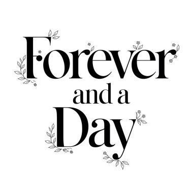 Forever and a Day Floral Design Text clipart