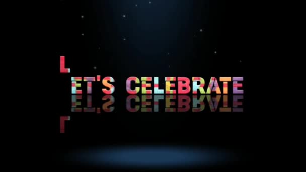 Animation Graphics Design Let Celebrate Text Effects — Stock Video