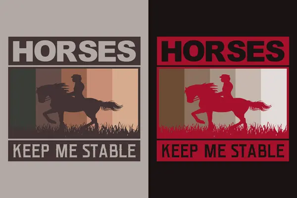 Horses Keep Me Stable, Horse Shirt, Horse Lover Shirt, Animal Lover Shirt, Farm Shirt, Farmer Shirt, Horse T-Shirt, Gift For Horse Owner, Gift For Her, Gift For Horse Lovers, Horse Trainer Gift, Gift For Women, Mom Gift, Horse Child Shirt, Girls Hors
