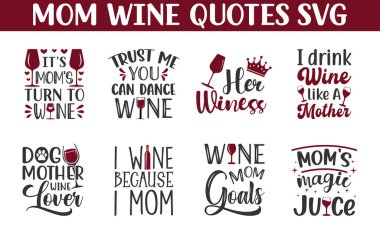 Wine and Mom Quotes.Wine Mom SVG bundle on white background. clipart