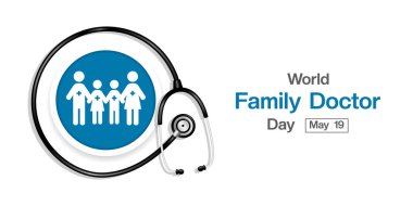 19 Mayıs Dünya Aile Doktorları Günü. Aile ve steteskop. Posterler, afişler, sosyal medya ve daha fazlası için harika. Beyaz arkaplan.