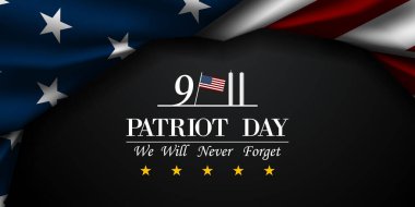  11 Eylül Vatanseverlik Günü 'nü asla unutmayacağız. Amerikan bayrağı ve daha fazlası. Posterler, afişler ve sosyal medya için harika. Siyah arkaplan.