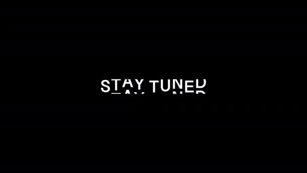 Stay Tuned Motion Tekst Animatie — Stockvideo