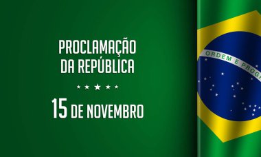 Brezilya Cumhuriyet Günü Tebrik Kartı ya da Poster Tasarımı. Tercümesi: 15 Kasım, Cumhuriyet Bildirgesi.