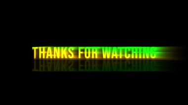 Animated thanks for watching with colorful glitter effect on black background suitable for the end of your vlog videos and your channels