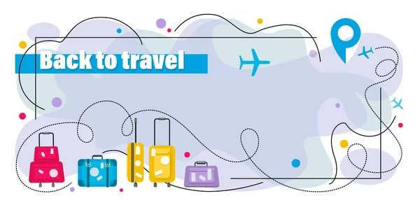 旅行に戻る ポスター 広告バナー 多色のスーツケース バッグ スーツケース 迅速かつ快適に旅行します 航空での旅行の概念 テキストの場所と構成 ベクターイラスト — ストックベクタ