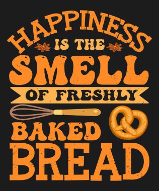 Baking Decorative typography poster, tshirt design with quote, lettering font and graphics.