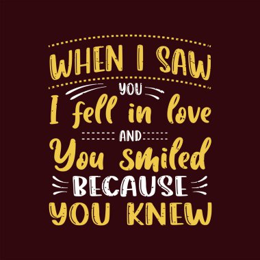 When i saw you i fell in love. Chain saw tshirt, poster, label design with typography vintage grunge style. Shirt design. clipart