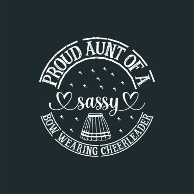 Şımarık Fiyonklu Amigo Kız 'ın gururlu teyzesi. Cheer Yazdırılabilir Tasarım. Alıntı, tırnak işareti, gömlek, poster ve etiket tasarımı.